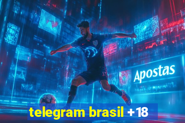 telegram brasil +18